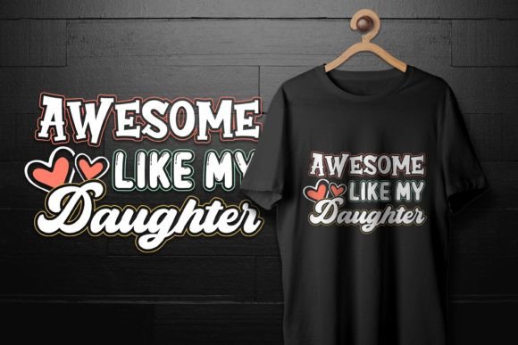 Awesome Like My Daughter Fathers Day Tee