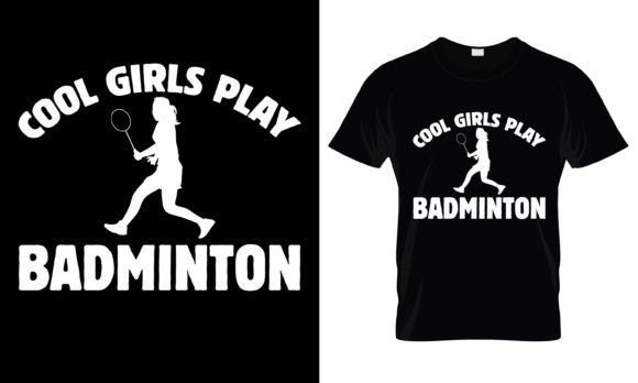 Cool Girls Play Badminton T-Shirt Graphics for Print Templates