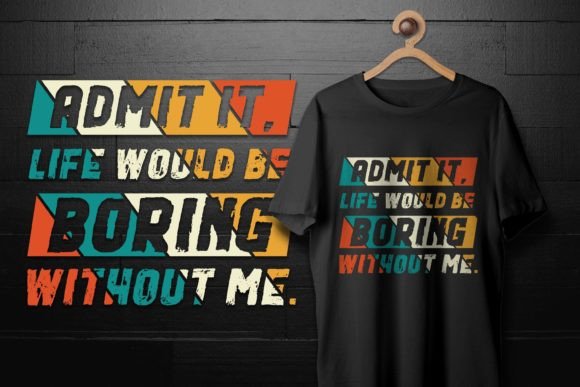 Fun Retro Saying Graphic for T-Shirt Designs
