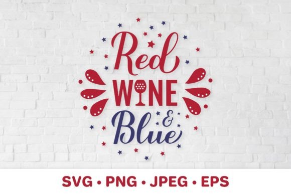 Red Wine and Blue Fourth of July Graphic