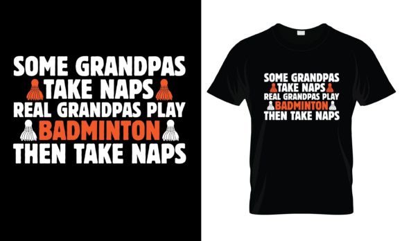 Some Grandpas Take Naps Real T-Shirt Graphics for Print Templates