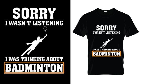 Sorry I Wasn’t Listening I Was T-Shirt Graphics for Print Templates