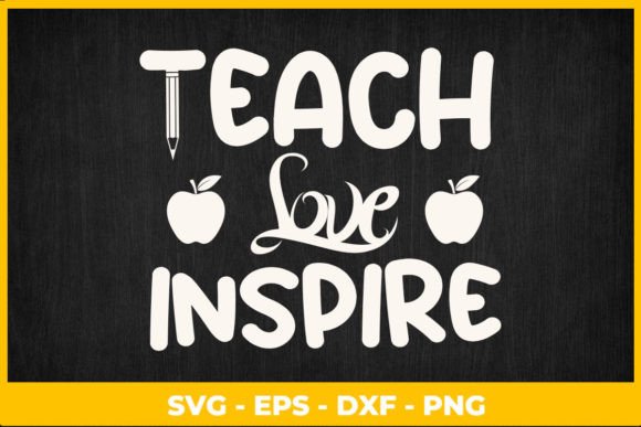 Teacher Teach Love Inspire Funny Teaching Graphics