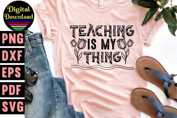 Teaching is My Thing Svg Design