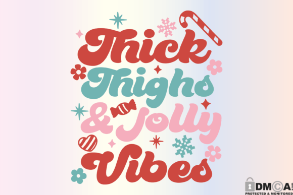 Thick Thighs and Jolly Vibes Graphics for Print Templates